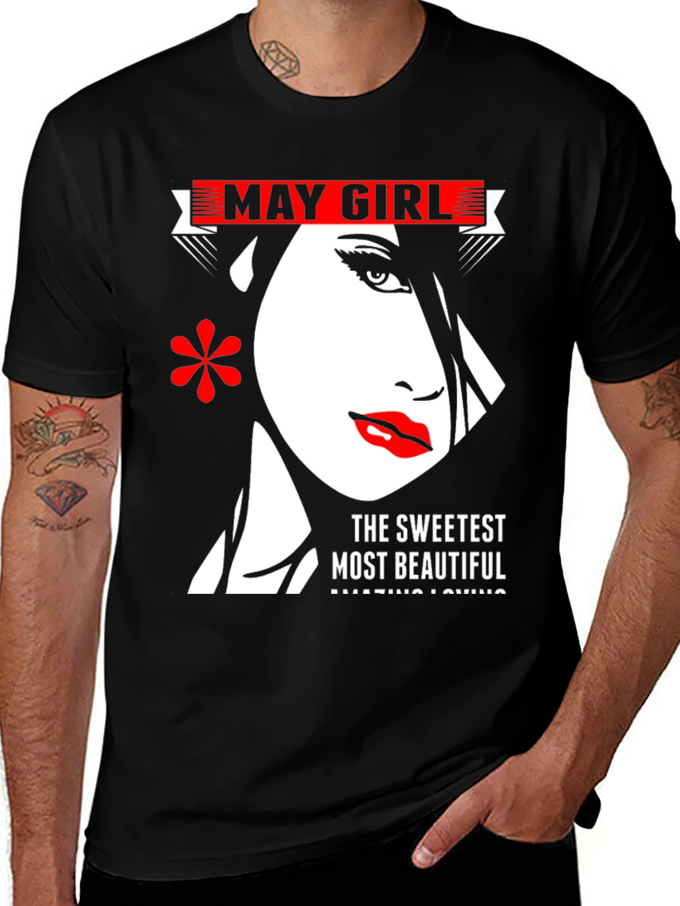 May Girl T-Shirt - Sweetest, Most Beautiful Design