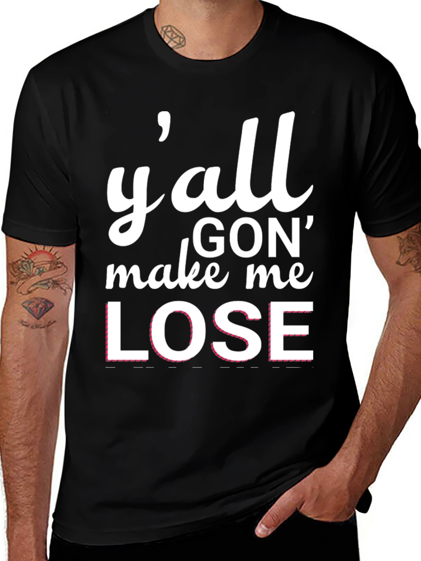 Variant 2 of Y'all Gon' Make Me Lose T-Shirt