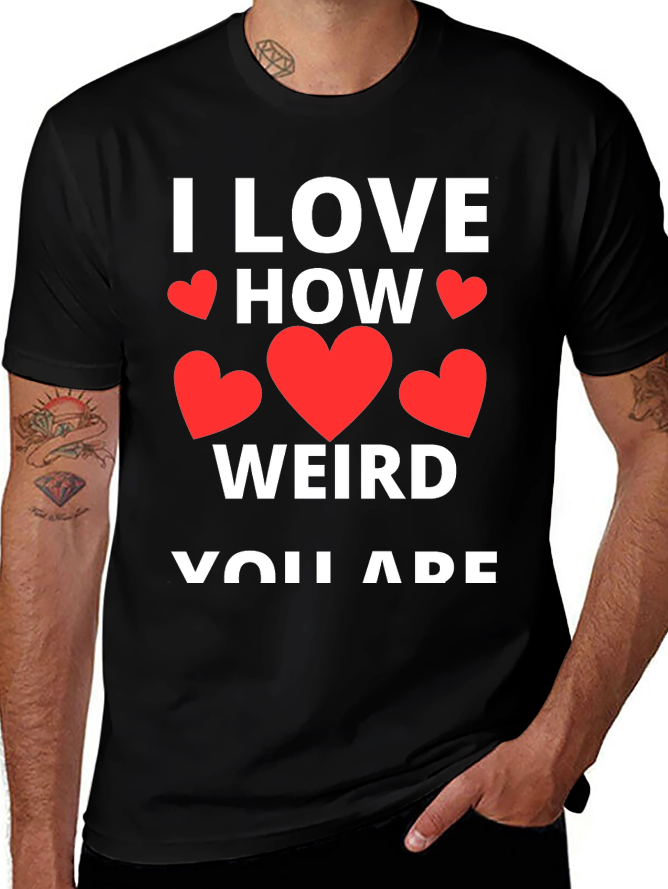 Variant 11 of I Love How Weird You Are Graphic Tee