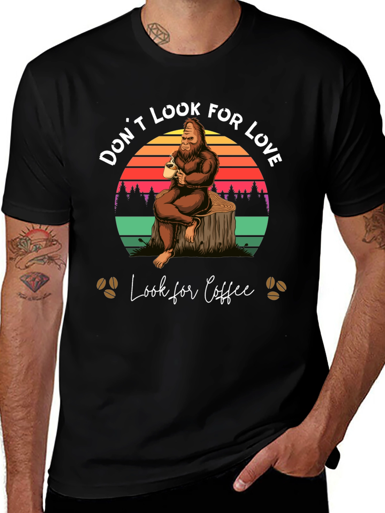 Variant 10 of Don't Look for Love Look for Coffee Bigfoot T-Shirt