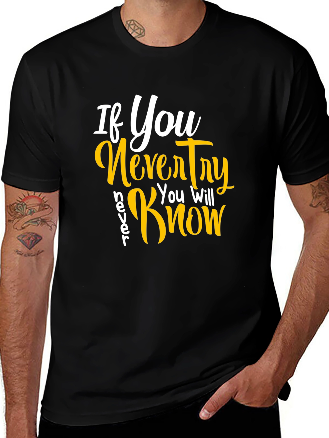 Variant 8 of Inspirational Graphic Tee - 'If You Never Try, You Will Never Know'