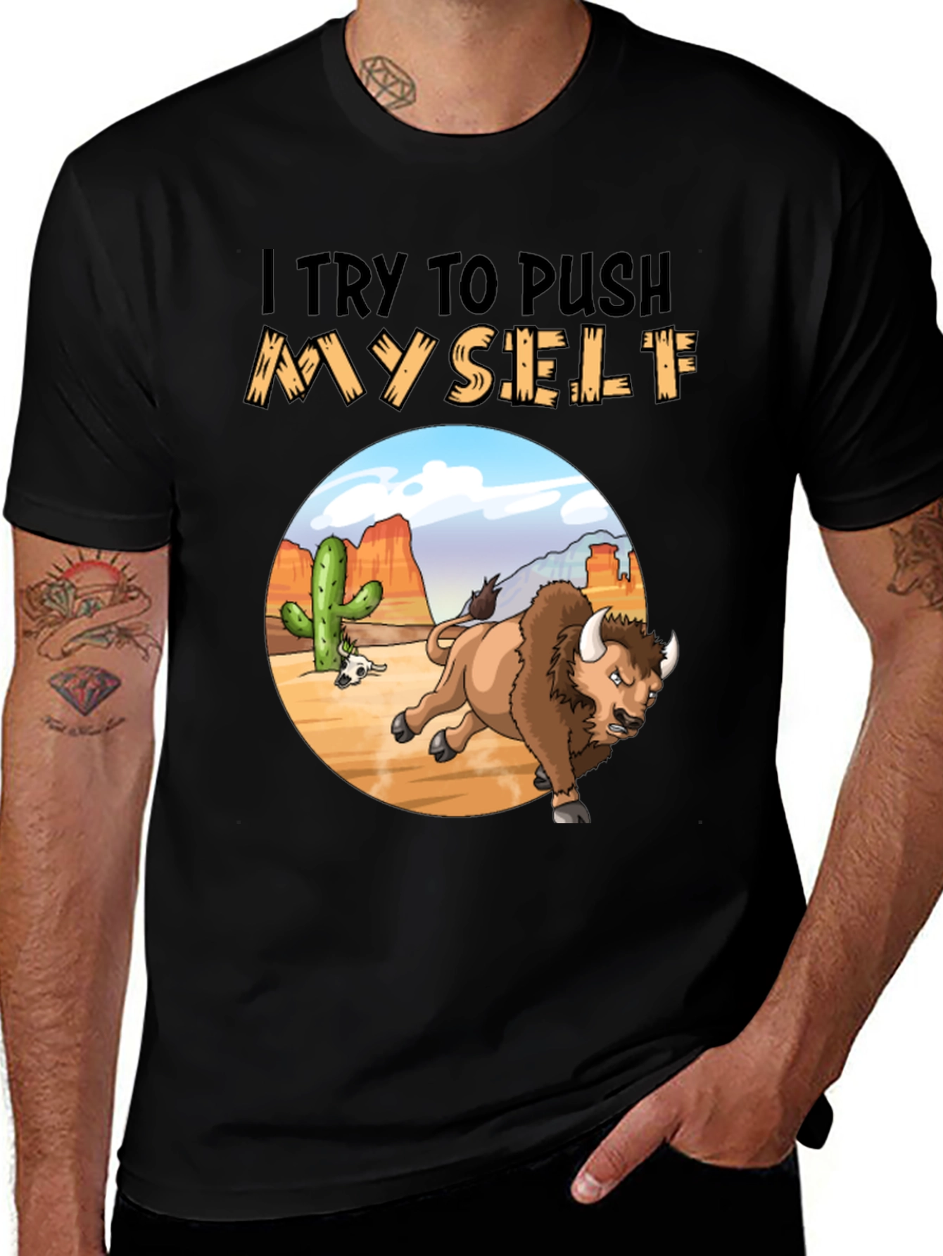 Variant 17 of I Try to Push Myself Bison T-Shirt