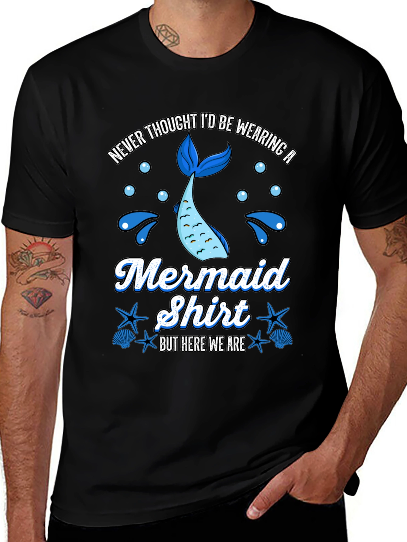 Variant 4 of Funny Mermaid Shirt - Never Thought I'd Wear