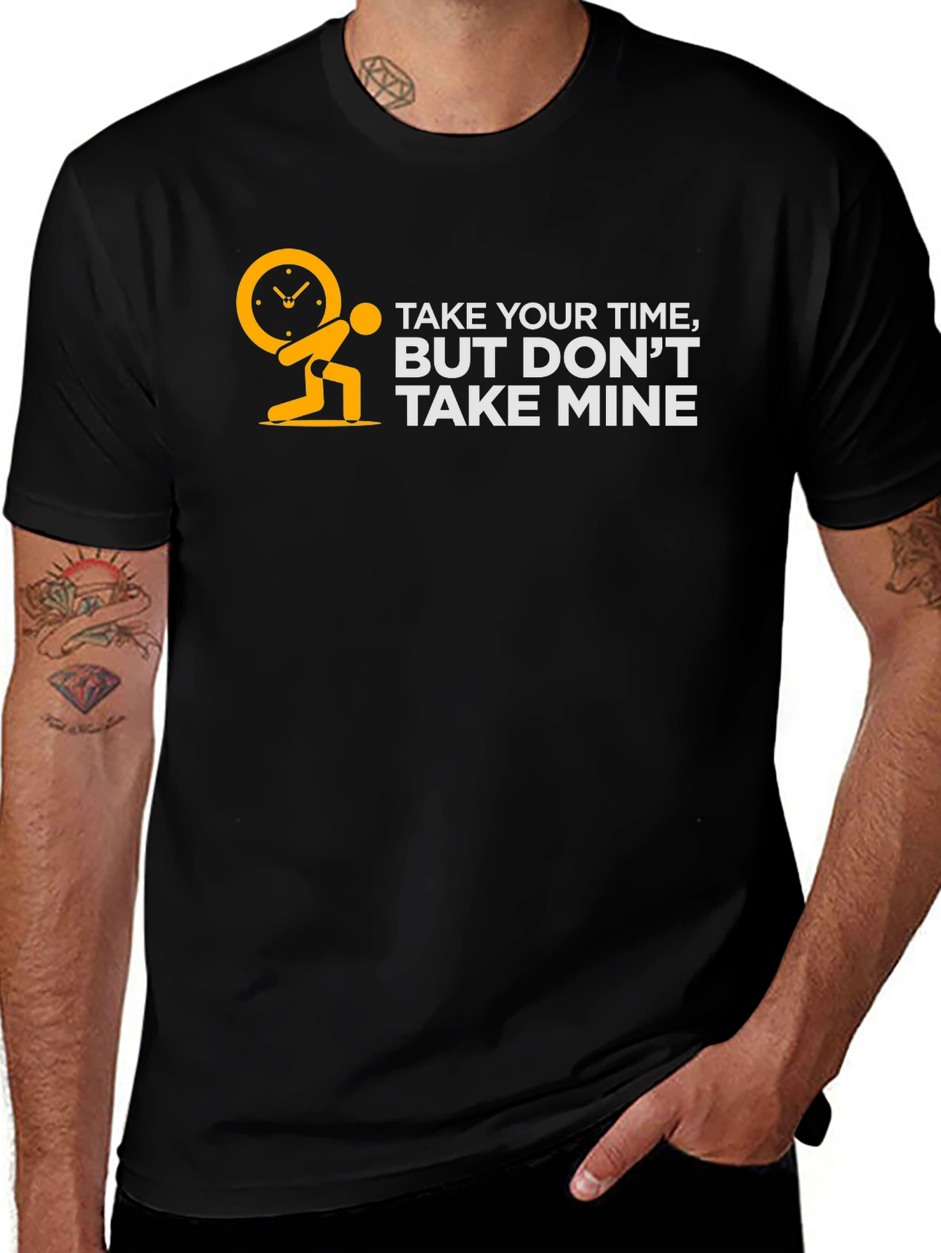 Variant 13 of Take Your Time, But Don't Take Mine Graphic T-Shirt
