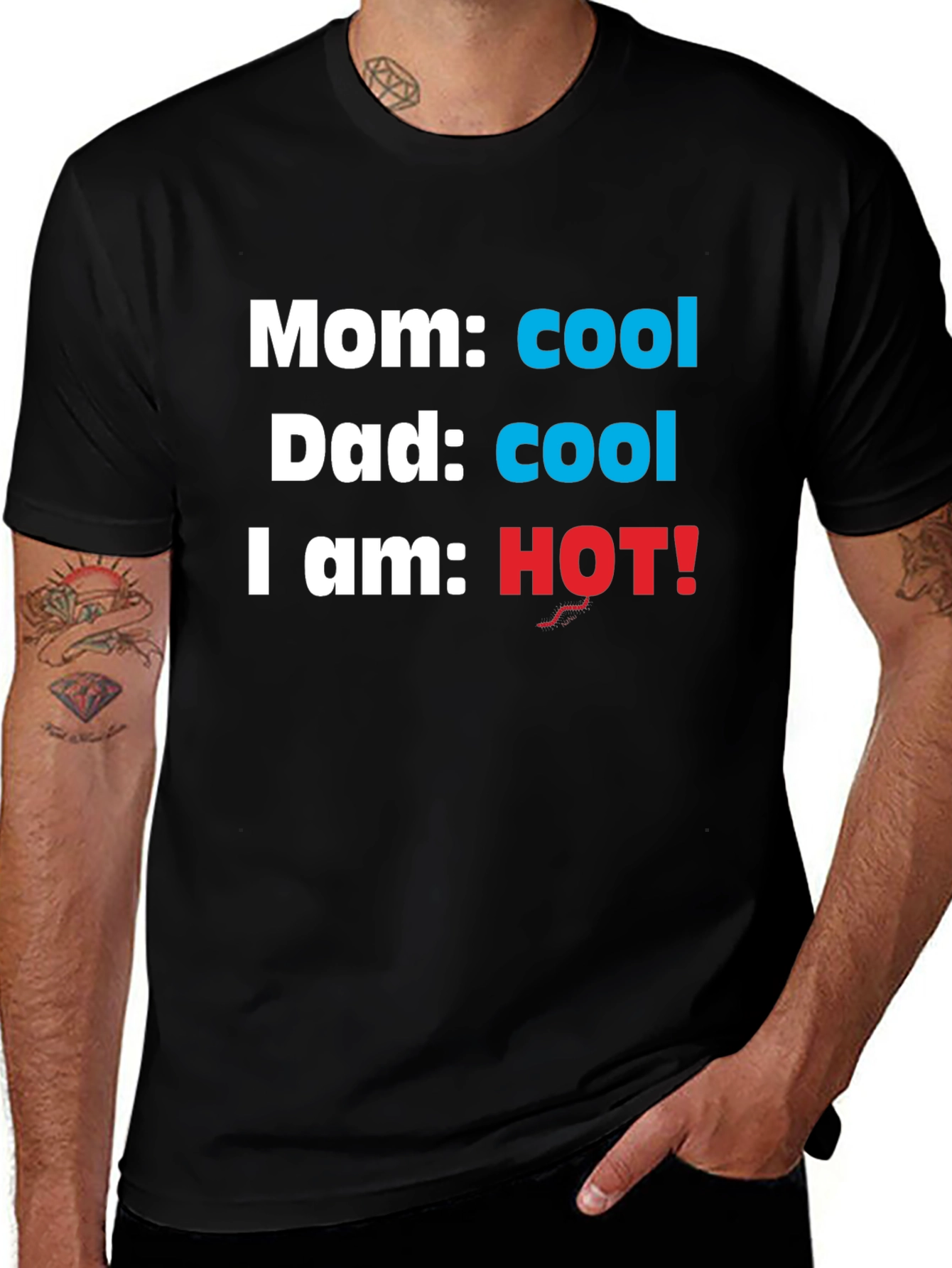 Variant 4 of Mom Dad Cool I Am Hot Graphic Tee