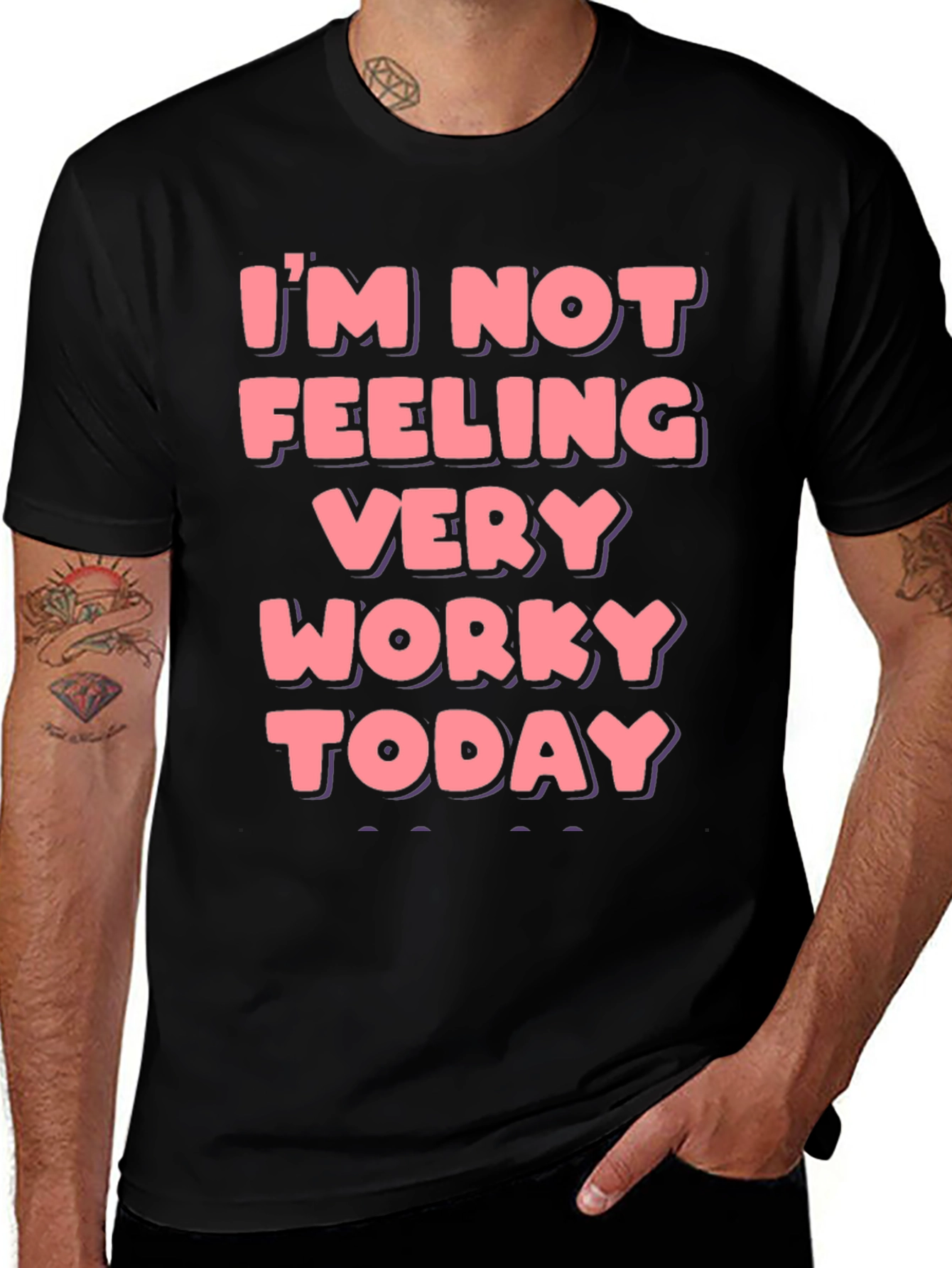 Variant 19 of Funny 'Not Feeling Worky' Black T-Shirt