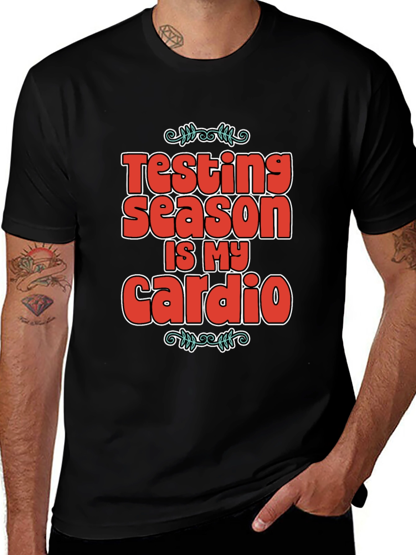 Variant 27 of Testing Season Is My Cardio T-Shirt