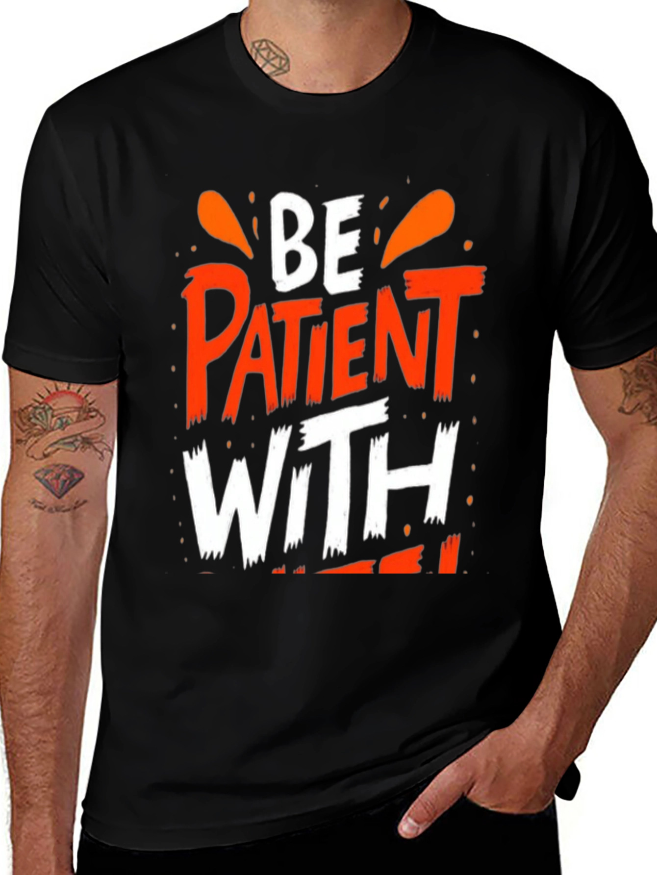 Variant 25 of Be Patient With T-Shirt - Black