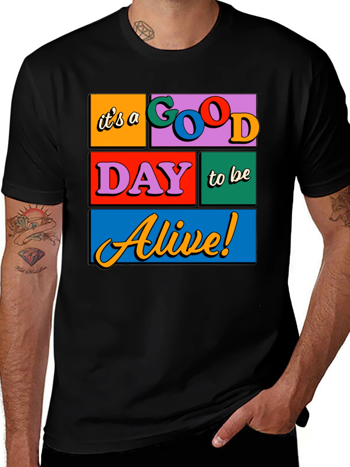 Variant 7 of Good Day To Be Alive Graphic Tee