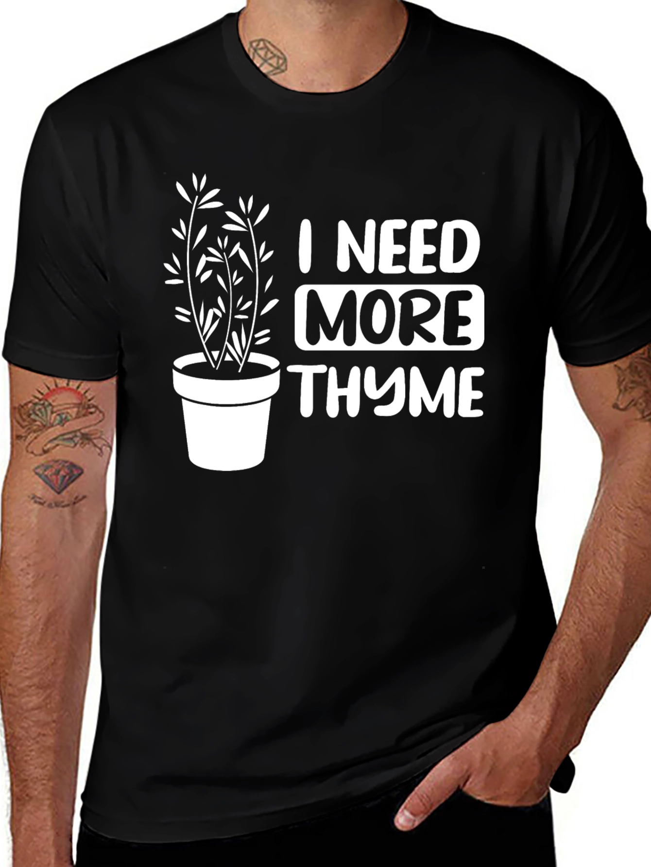 Variant 16 of I Need More Thyme T-Shirt - Funny Gardening Tee