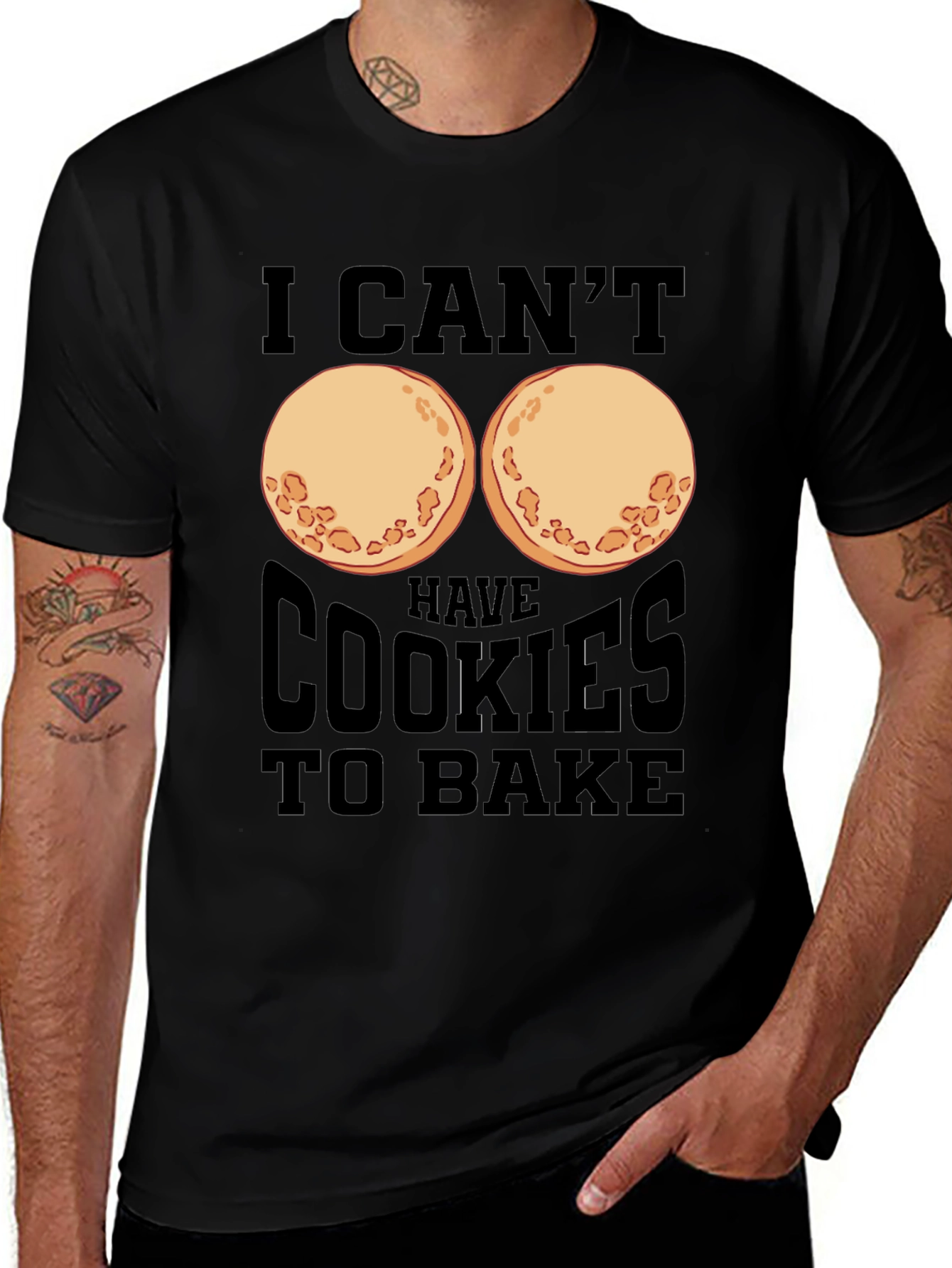 Variant 22 of Funny 'I Can't Have Cookies to Bake' T-Shirt