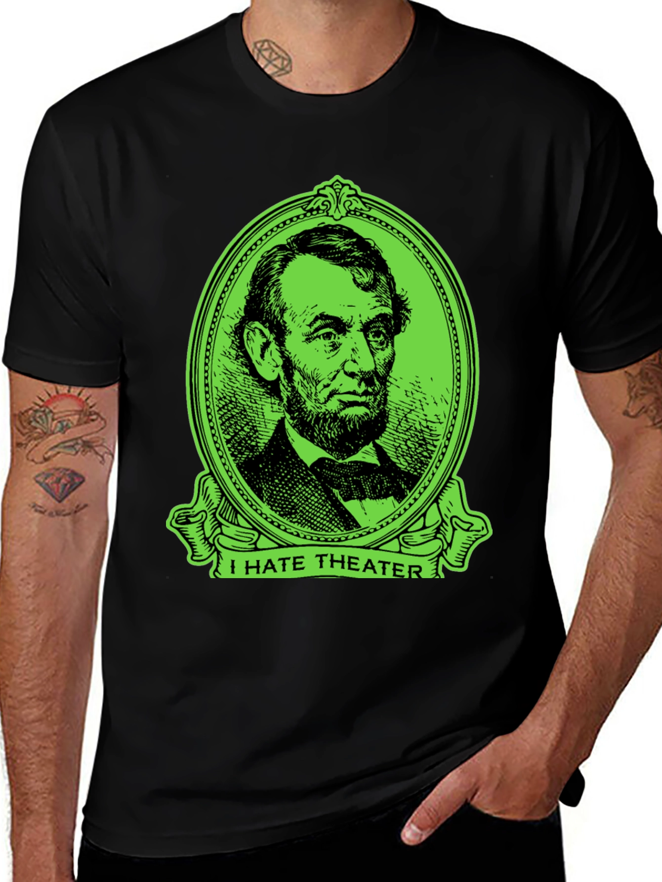 Variant 22 of I Hate Theater Abraham Lincoln Graphic T-Shirt