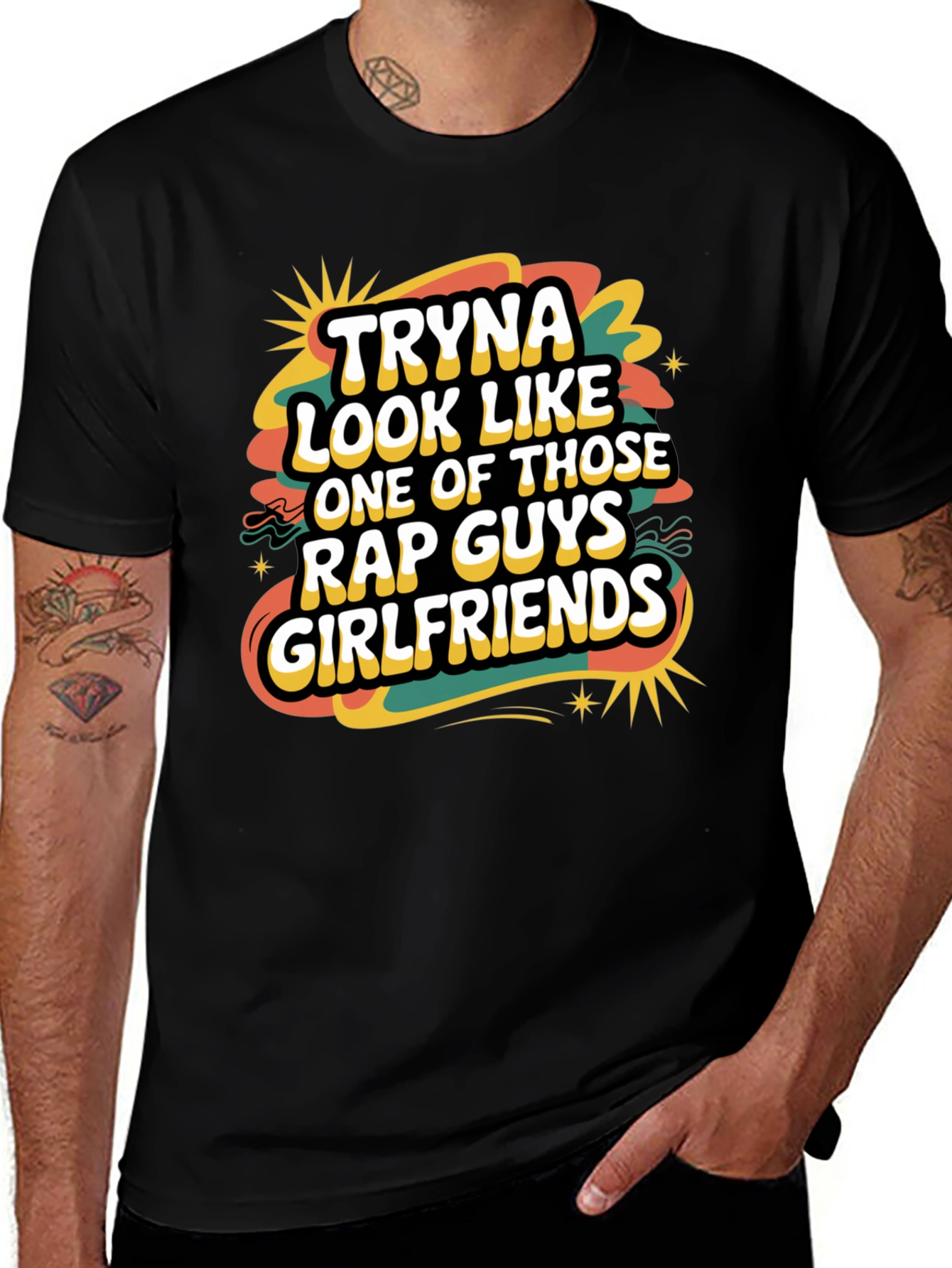 Variant 8 of Tryna Look Like Rap Guys' Girlfriends Graphic Tee