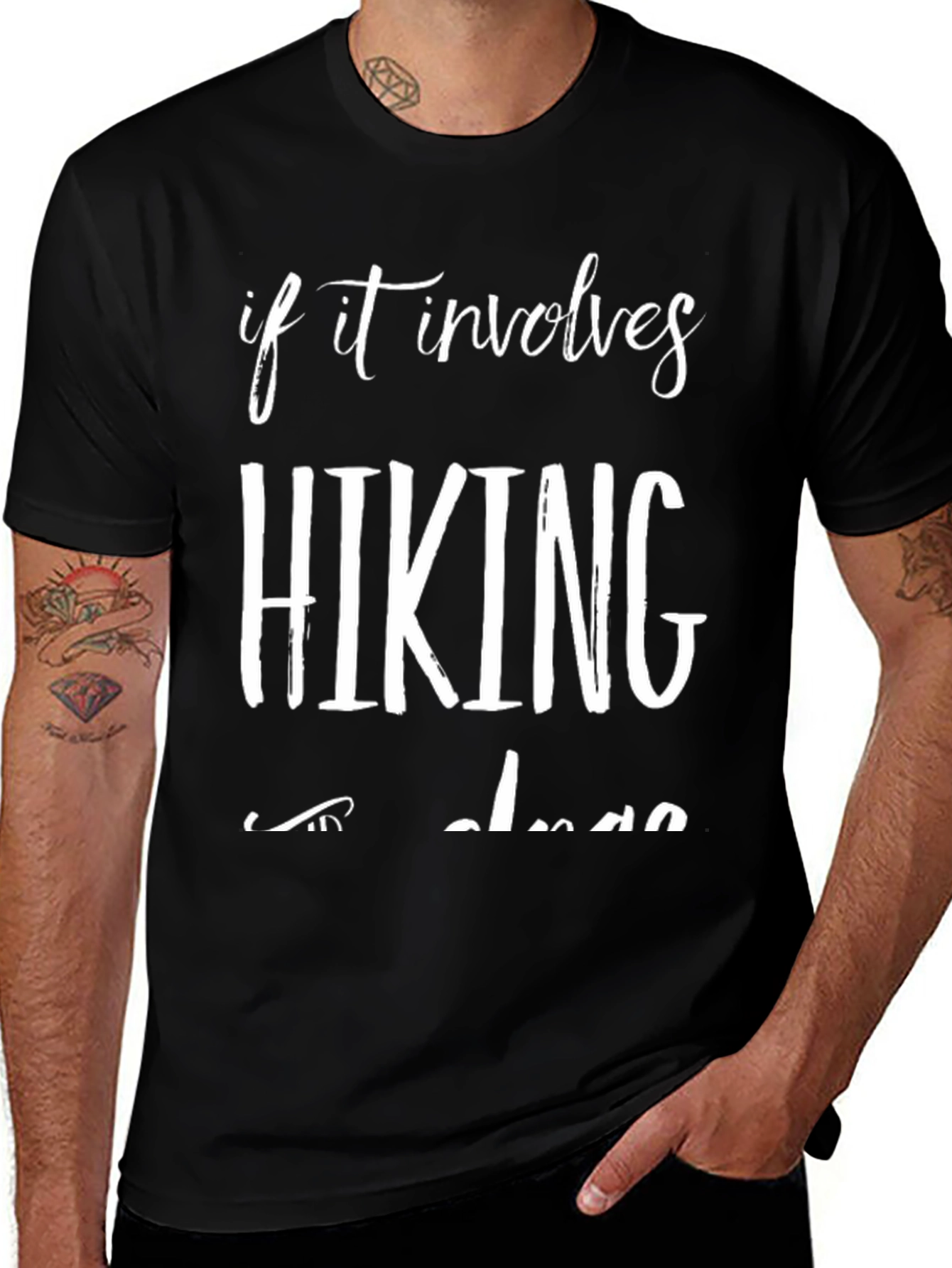 Variant 8 of Hiking T-Shirt - "If it Involves Hiking..."