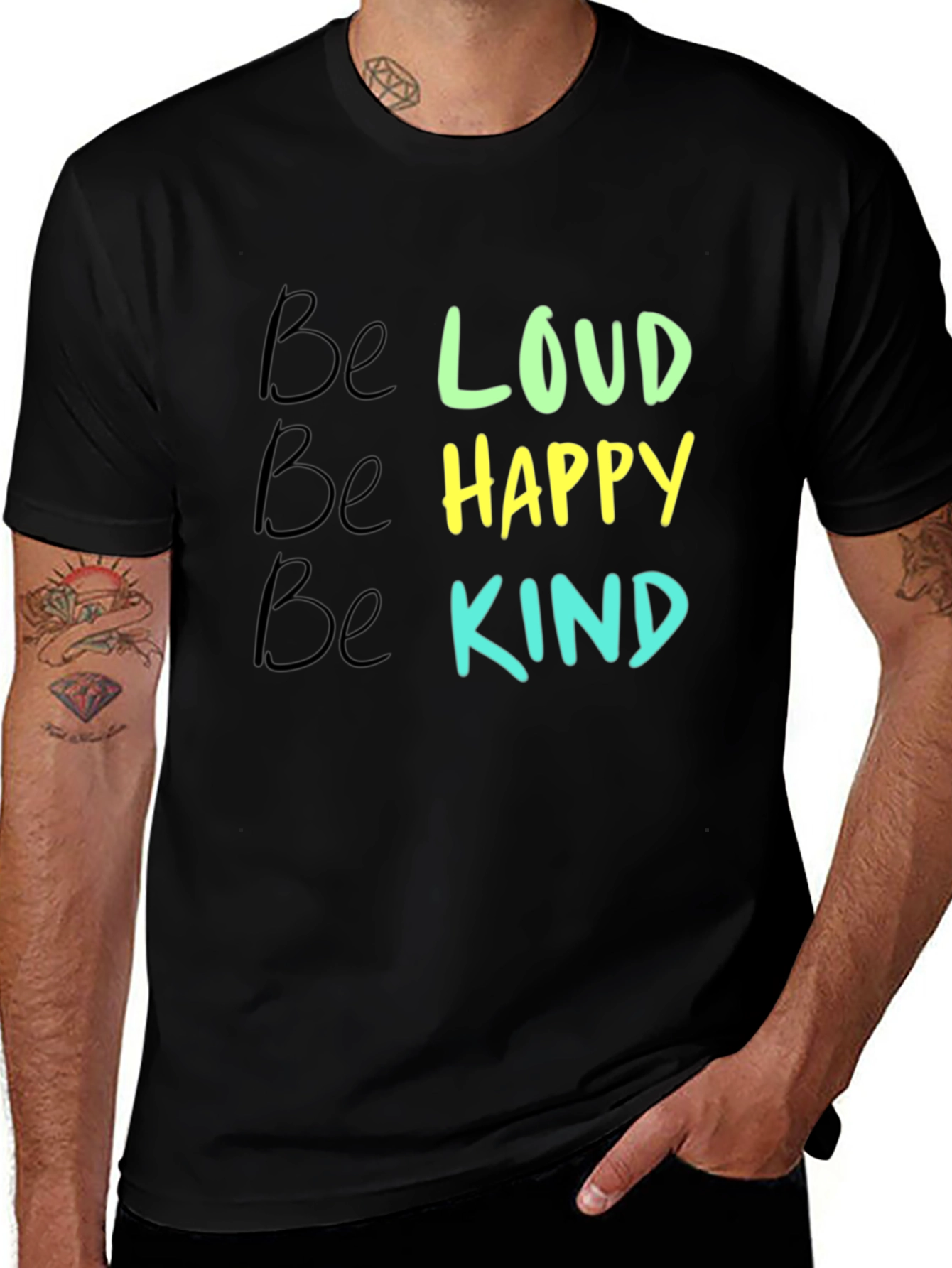 Variant 2 of Be Loud, Happy, Kind Graphic Tee
