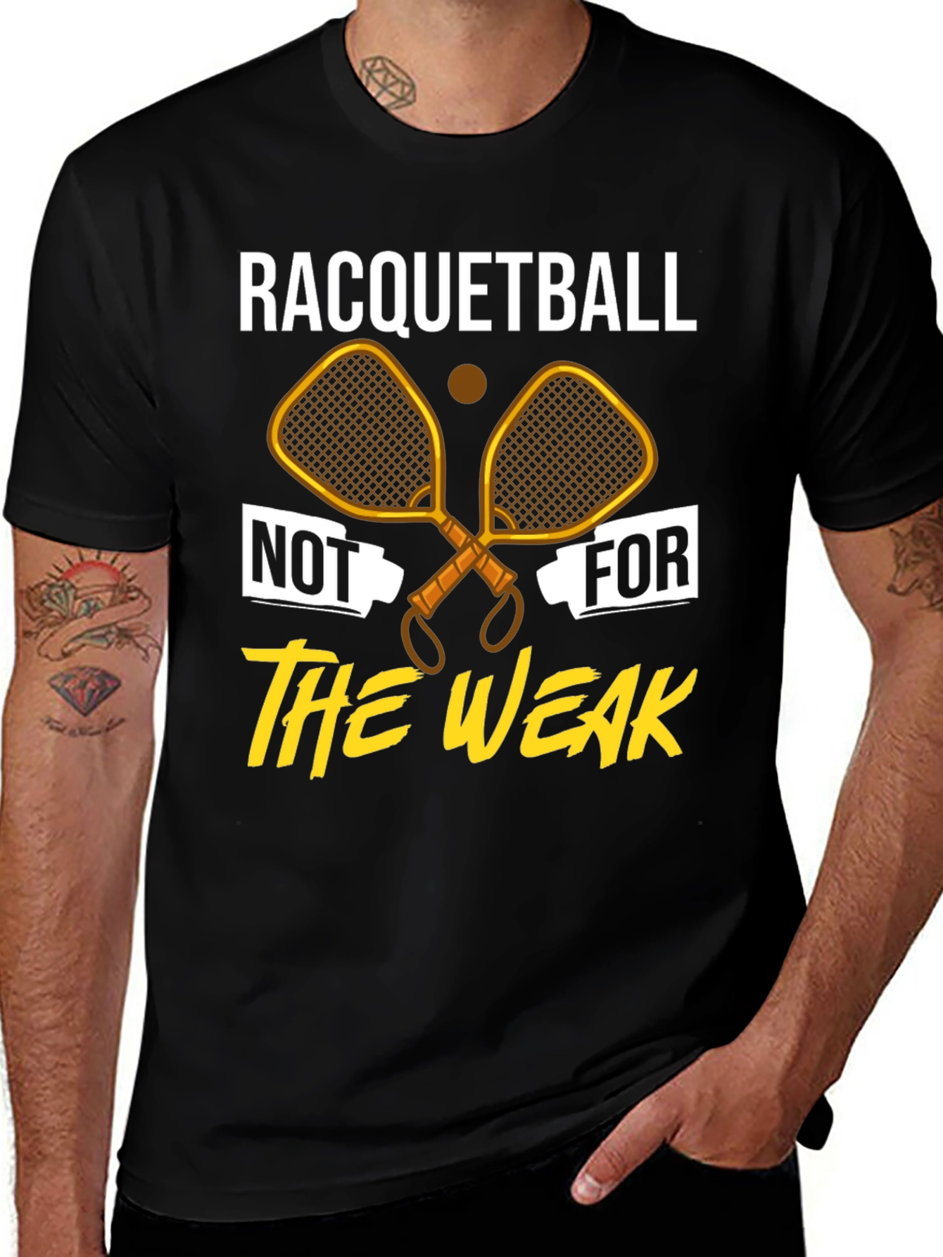 Variant 5 of Racquetball T-Shirt: Not For The Weak