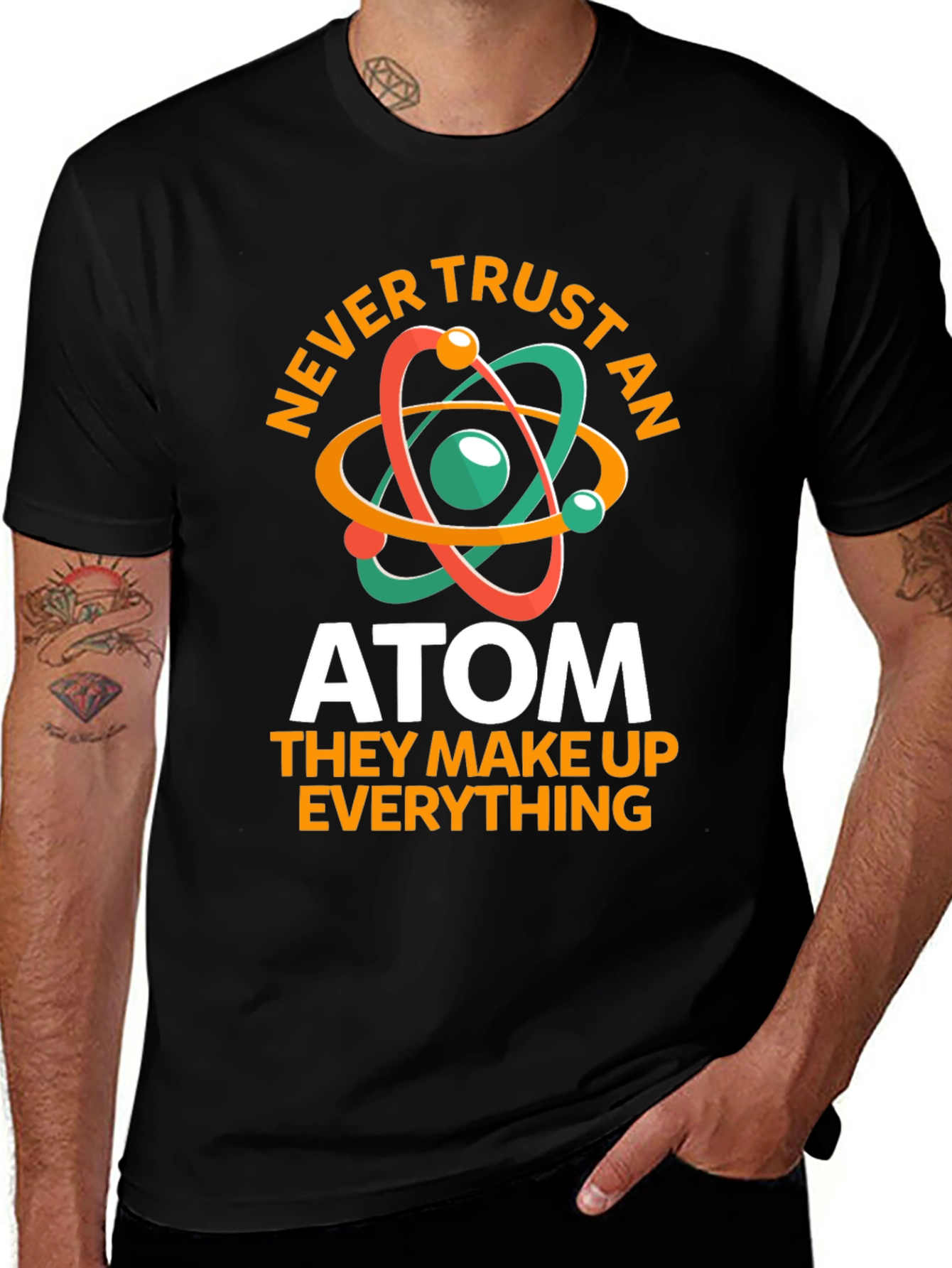 Variant 16 of Never Trust an Atom Funny Science T-Shirt