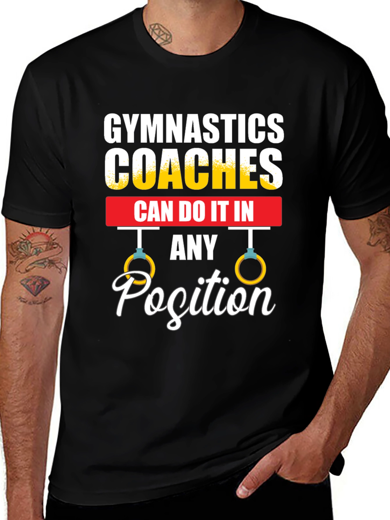 Variant 15 of Gymnastics Coaches T-Shirt - Can Do It In Any Position