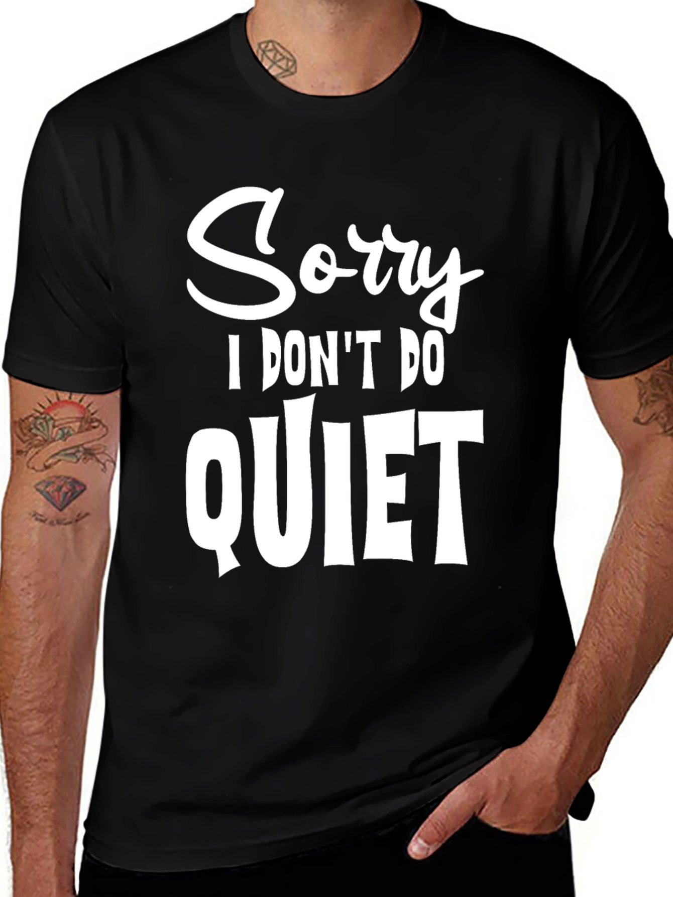 Variant 7 of Sorry I Don't Do Quiet Graphic T-Shirt