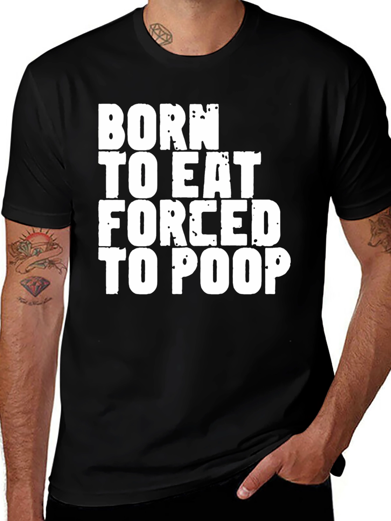 Variant 25 of Born to Eat, Forced to Poop - Funny T-Shirt