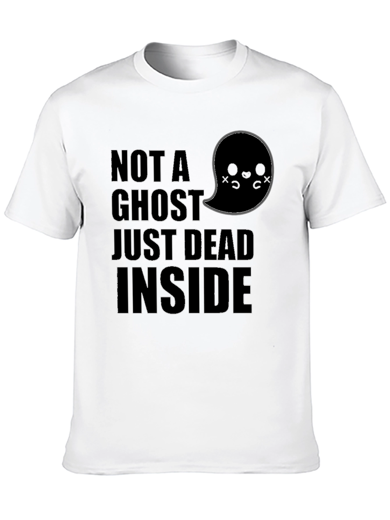 Black Not A Ghost Dead Inside Funny Graphic Tee view 10