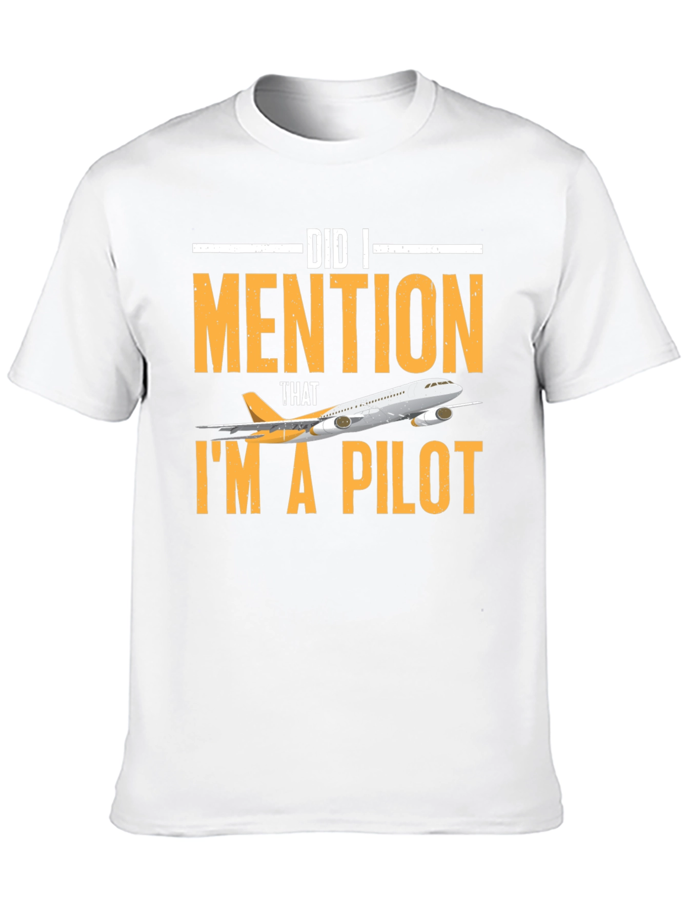 Did I Mention I'm a Pilot T-Shirt - 10