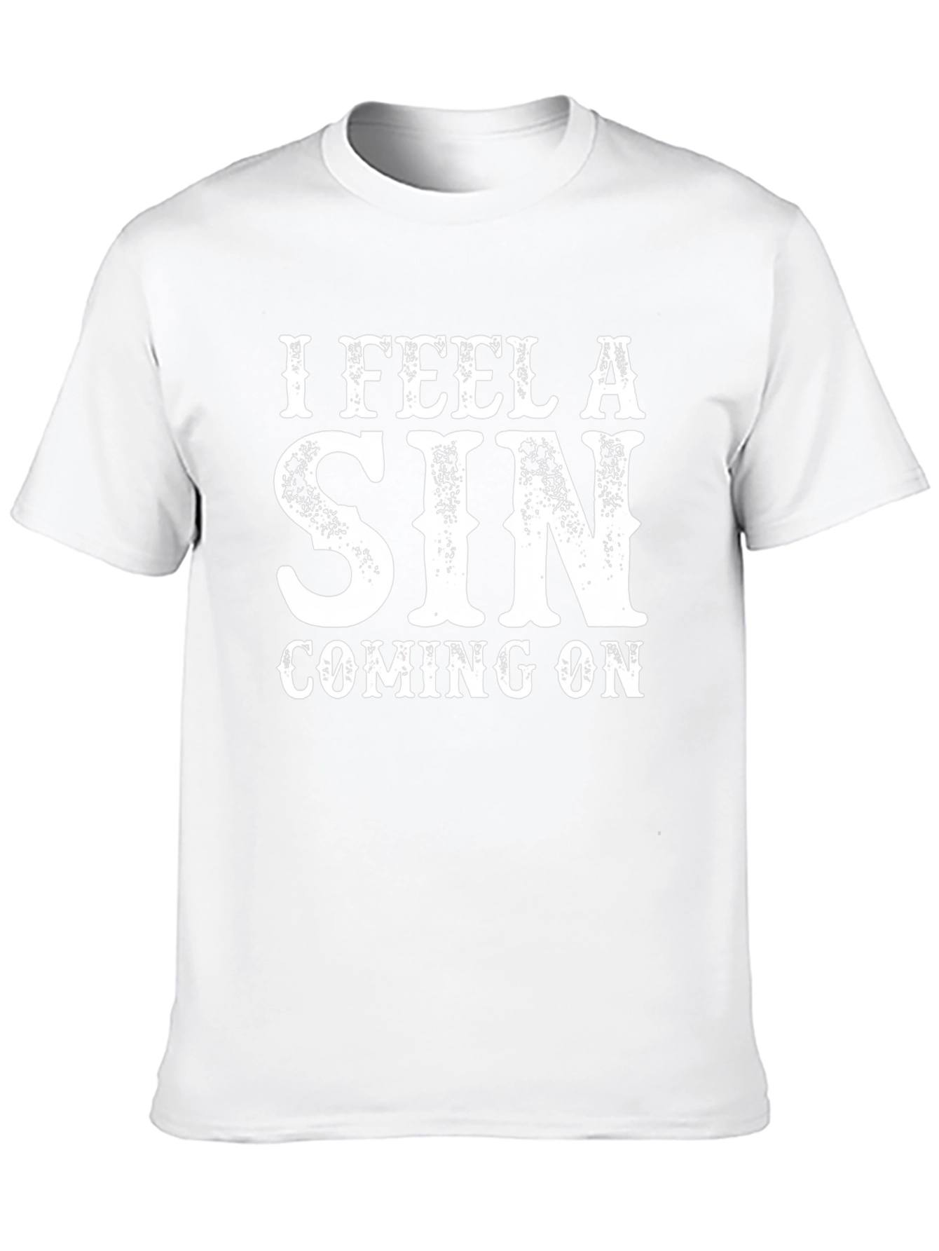 I Feel A Sin Coming On T-Shirt - Bold Graphic Tee - 10
