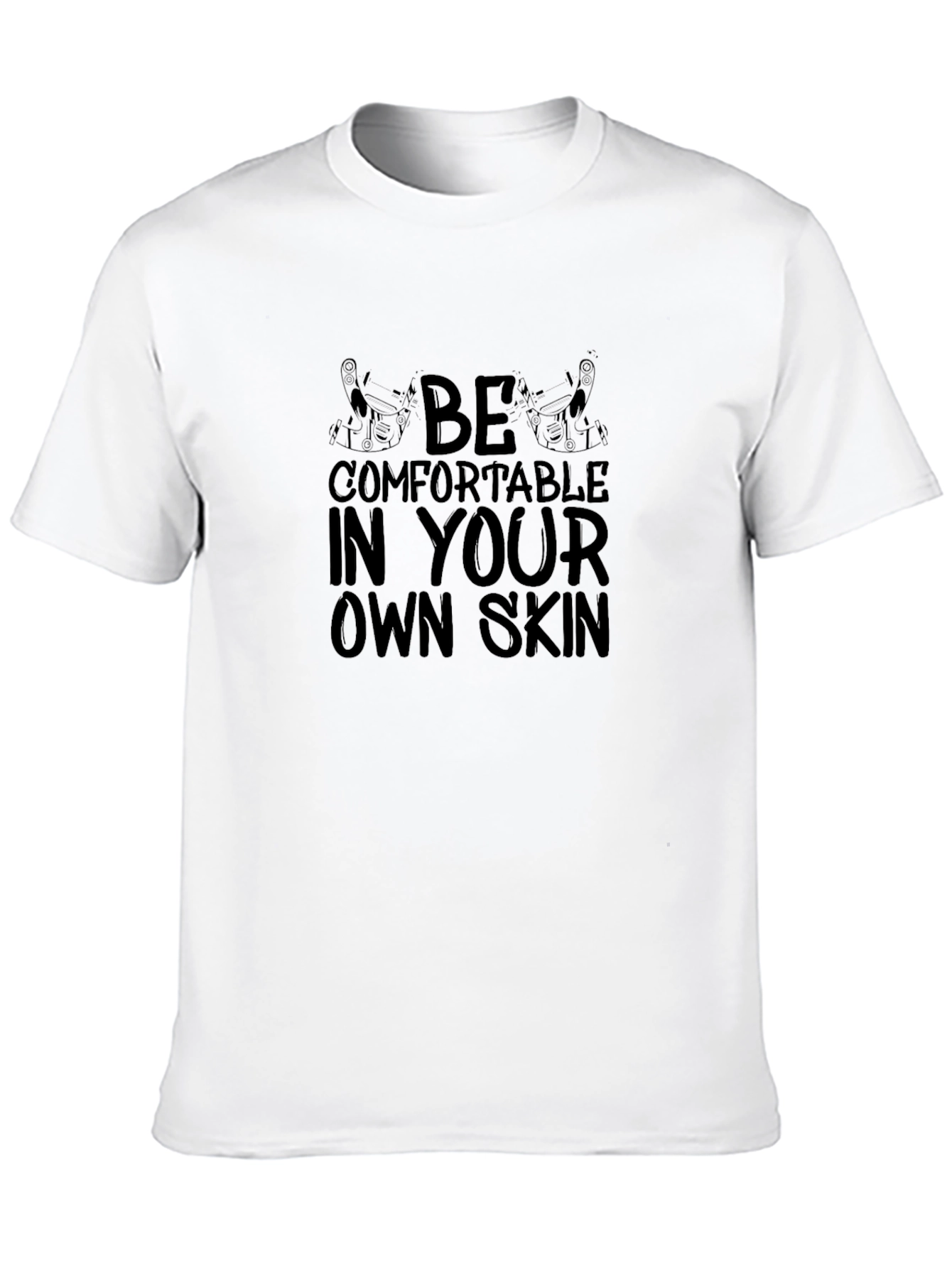 Black Be Comfortable in Your Own Skin Graphic Tee view 10