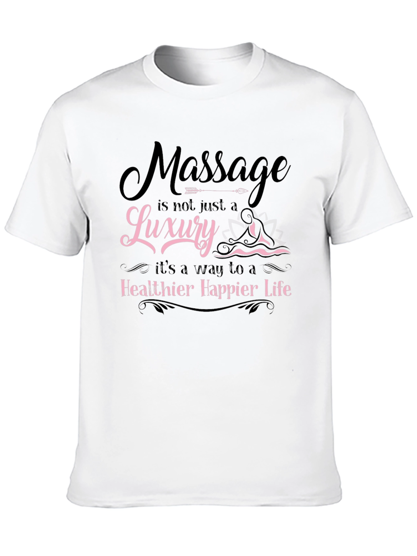 Massage Therapy Tee: Healthier, Happier Life - 10