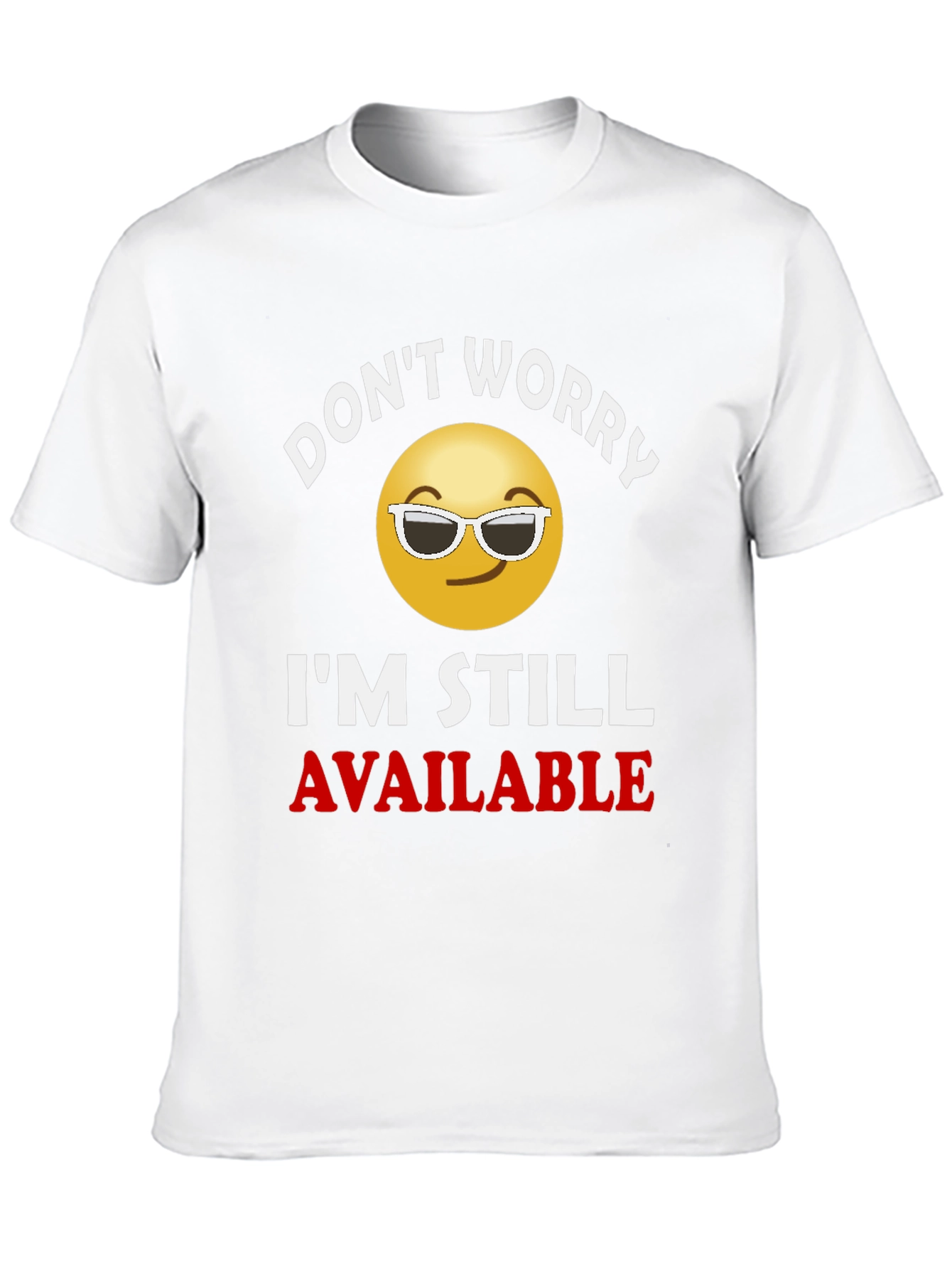 Black Don't Worry, I'm Still Available T-Shirt view 10
