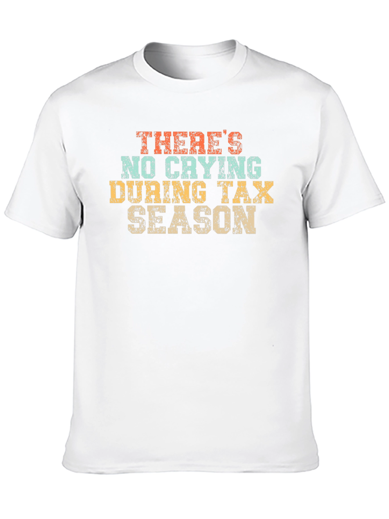 Black No Crying During Tax Season T-Shirt view 10