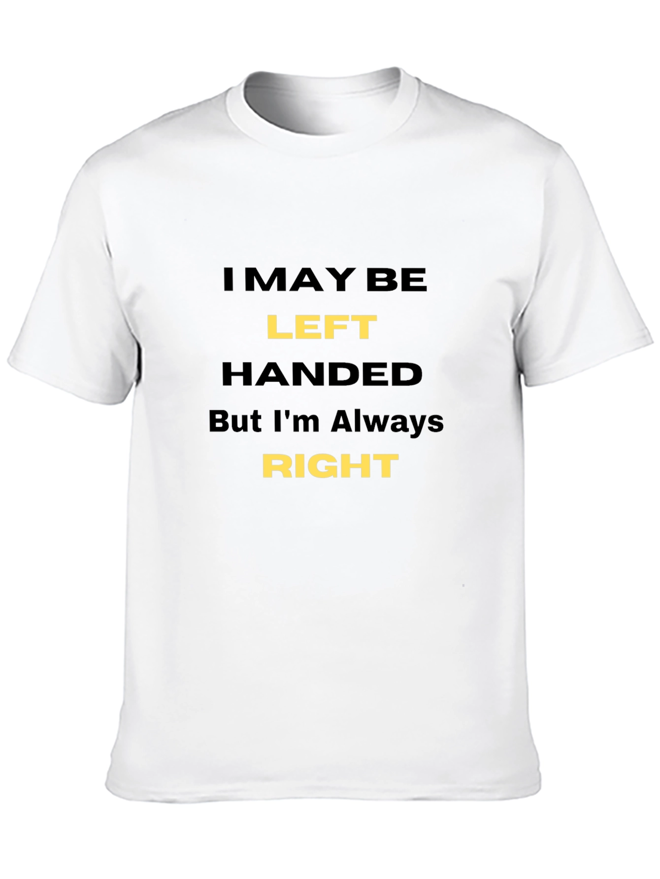 Black Funny Left-Handed T-Shirt - Always Right! view 10