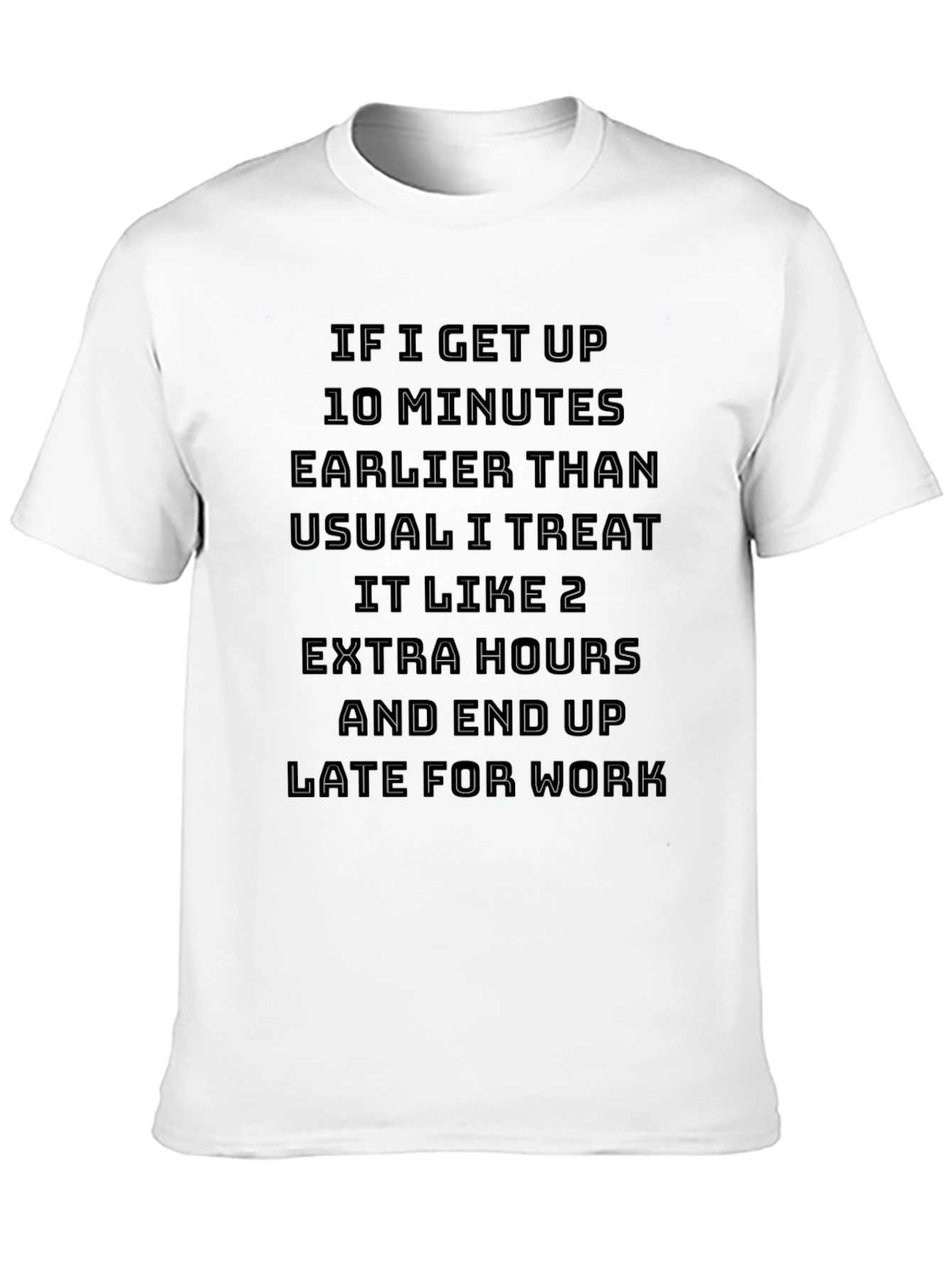 Black Funny Late For Work T-Shirt view 10