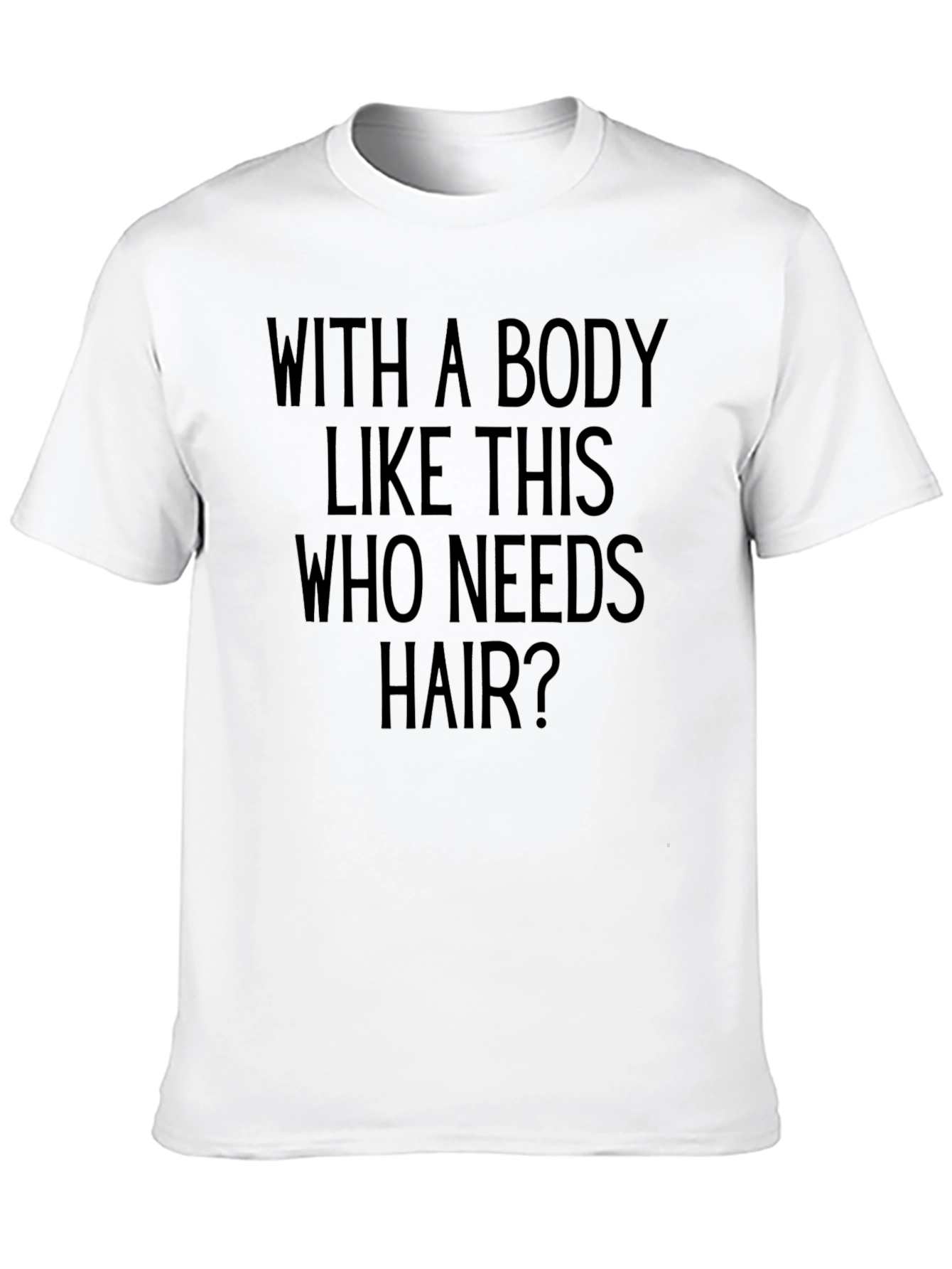Black Body Like This T-Shirt - Funny Bald Humor Tee view 10