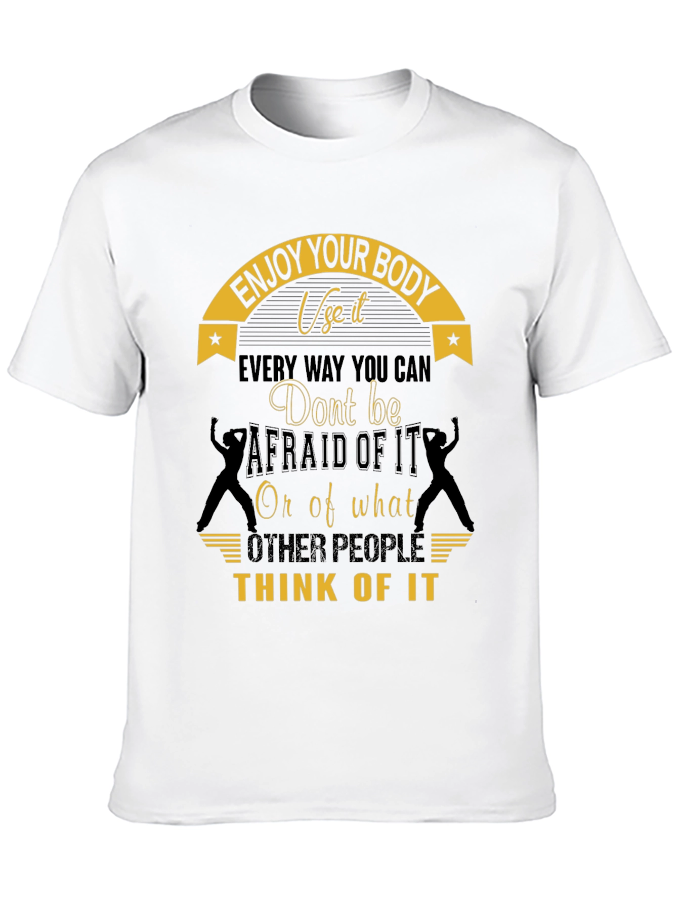 Black Enjoy Your Body T-Shirt - Motivational Design view 10