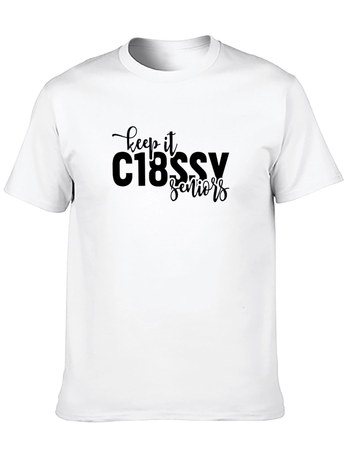 Black Keep It Classy Seniors T-Shirt view 10