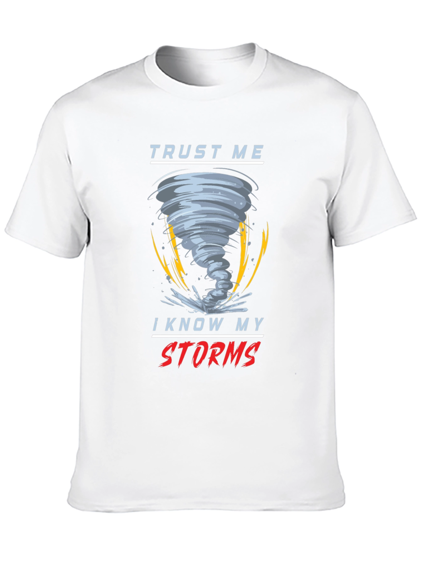 Black Trust Me I Know My Storms Black T-Shirt view 10