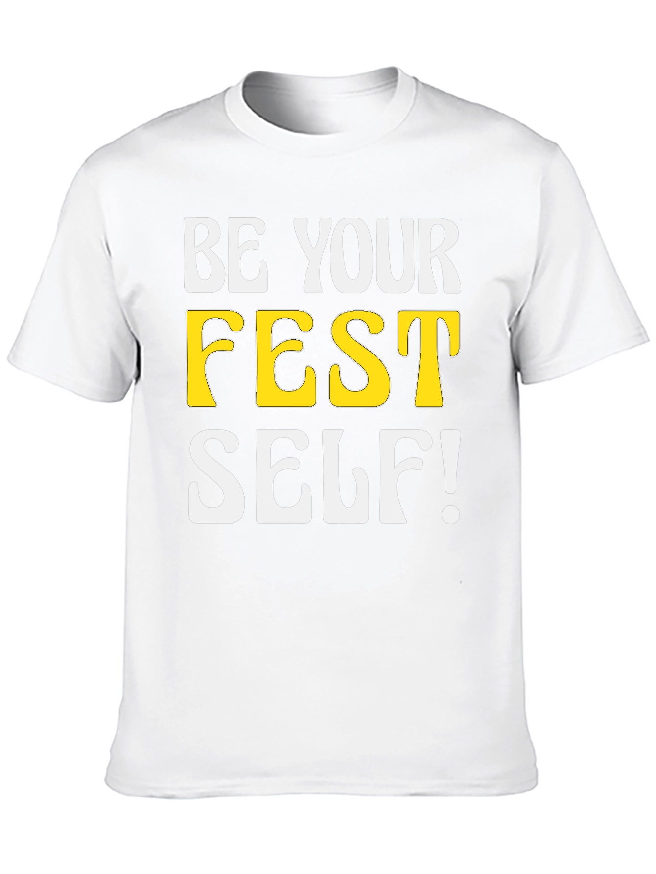 Black Be Your FEST Self! Novelty Graphic T-Shirt view 10
