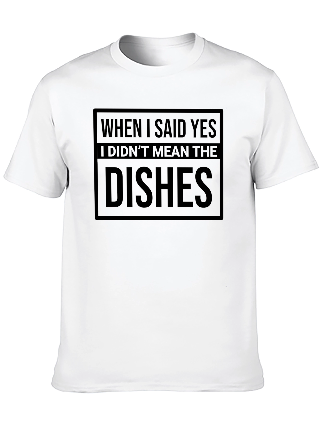 Black Funny Dish Duty T-Shirt: When I Said Yes view 10