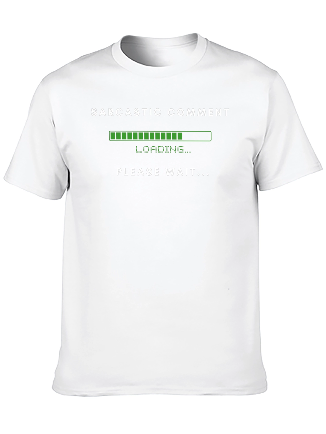 Black Sarcastic Comment Loading Funny Humor T-Shirt view 10