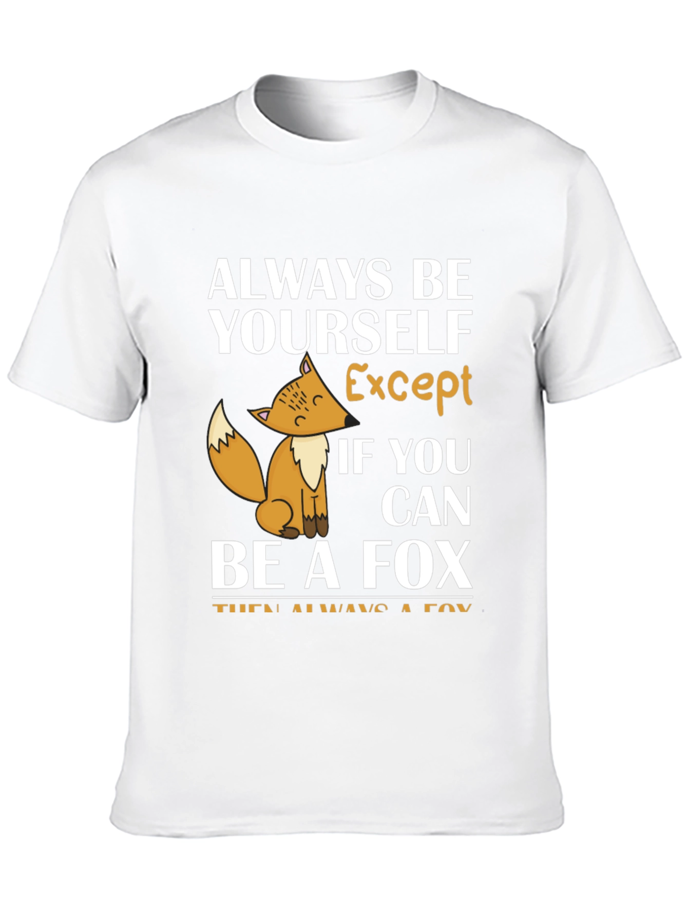 Black Always Be Yourself Except Fox T-Shirt view 10