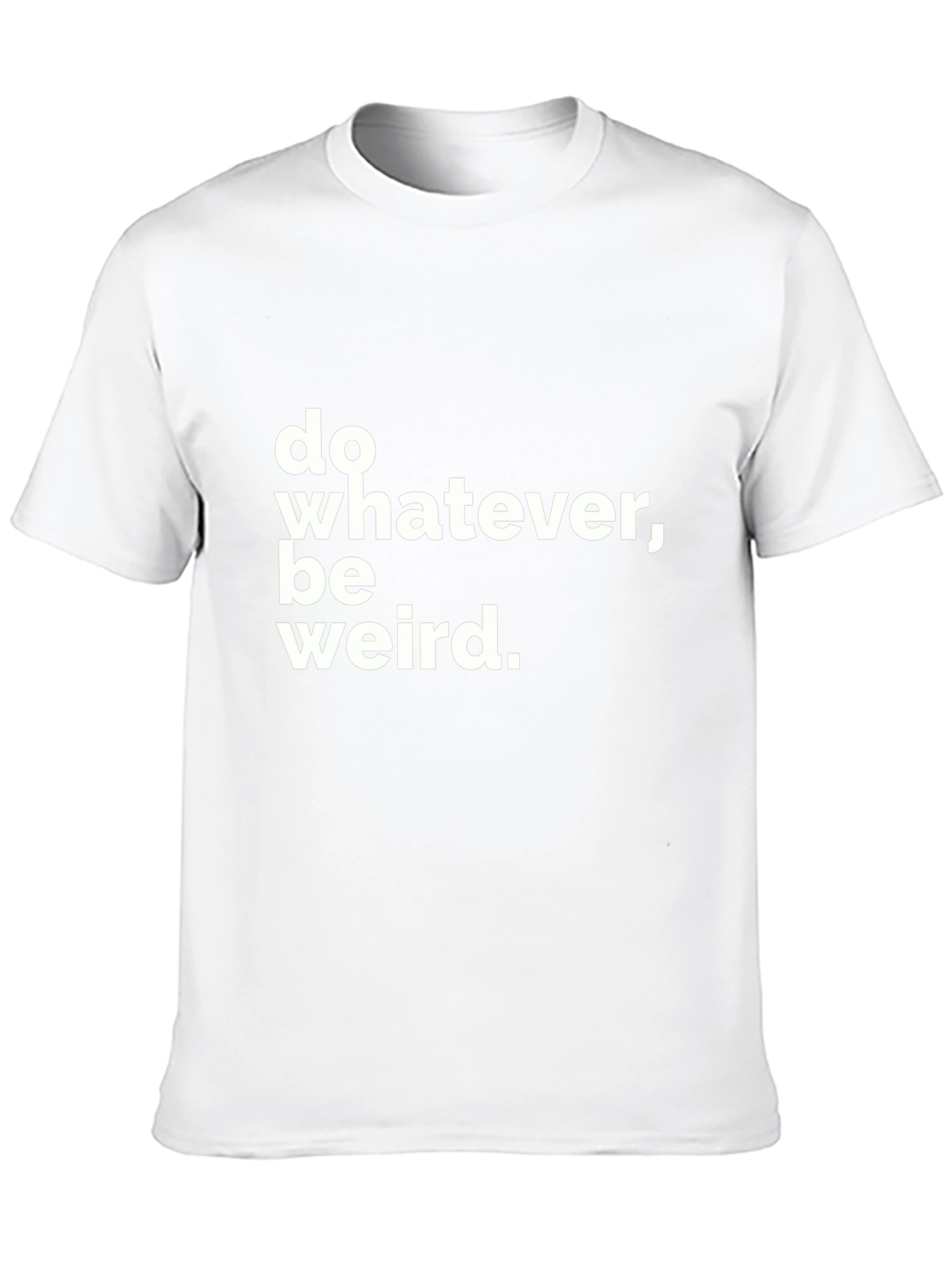Black Do Whatever, Be Weird T-Shirt - Black Crew Neck Tee view 10