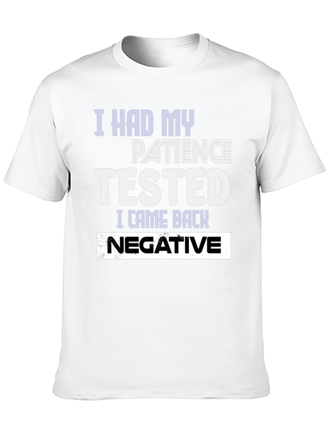 Black Patience Tested Negative Funny Graphic T-Shirt view 10