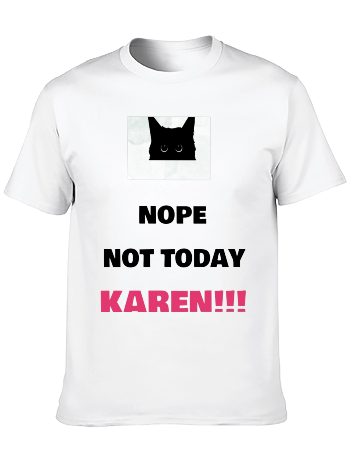 Black Nope Not Today Karen T-Shirt view 10