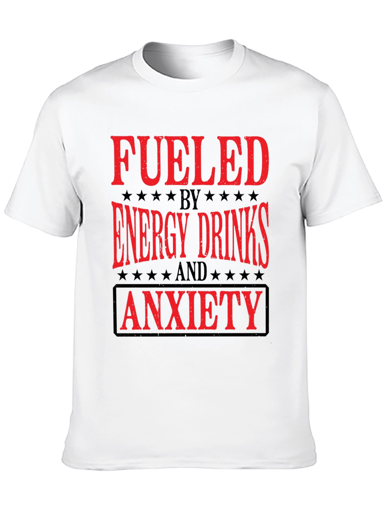 Black Fueled by Energy Drinks and Anxiety T-Shirt view 10