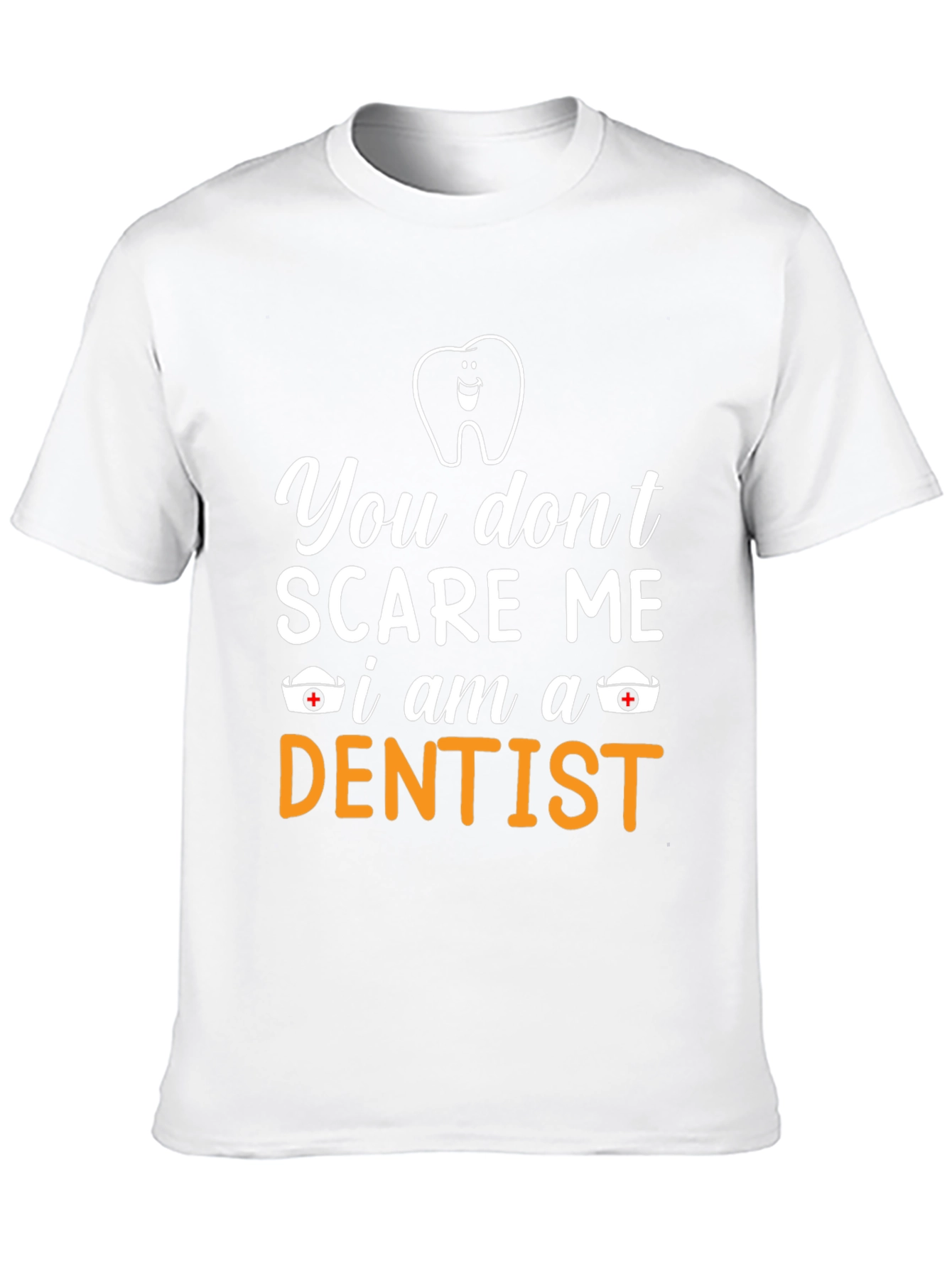 Black Funny Dentist T-Shirt - You Don't Scare Me view 10