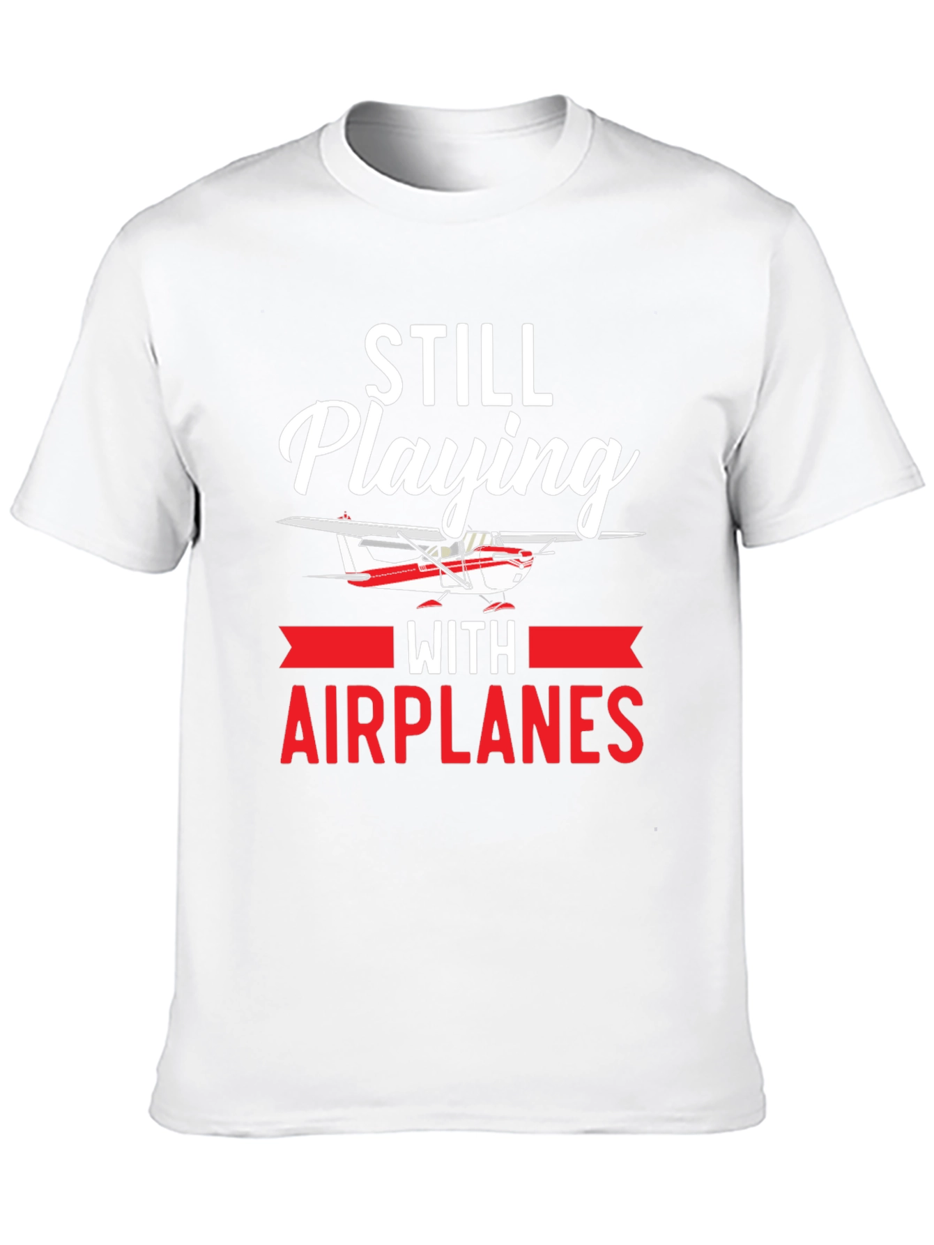 Still Playing With Airplanes T-Shirt - 10