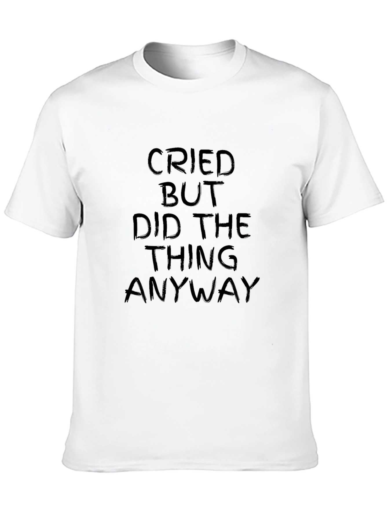 Black Cried But Did The Thing Anyway Graphic T-Shirt view 10