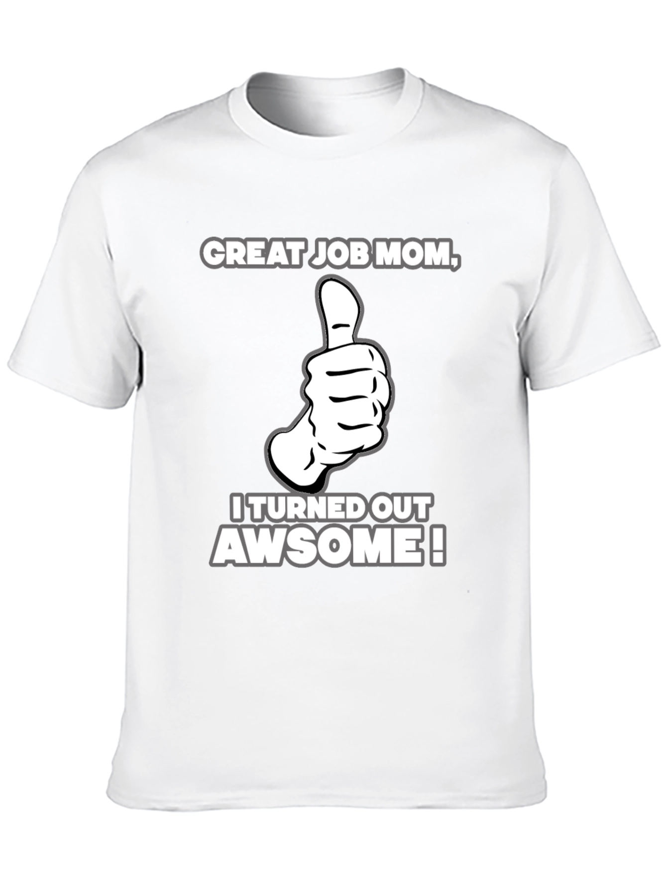 Black Great Job Mom! Adult Graphic T-Shirt view 10