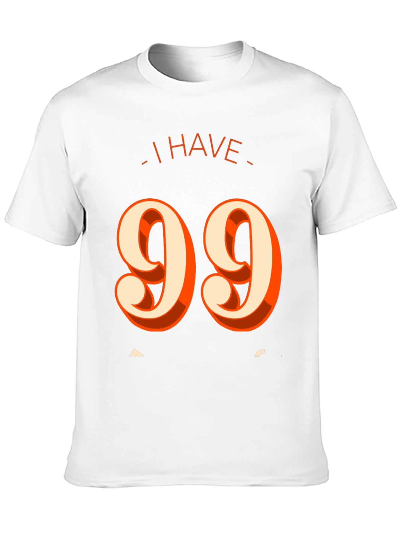 Black I Have 99 Problems T-Shirt - Funny Graphic Tee view 10